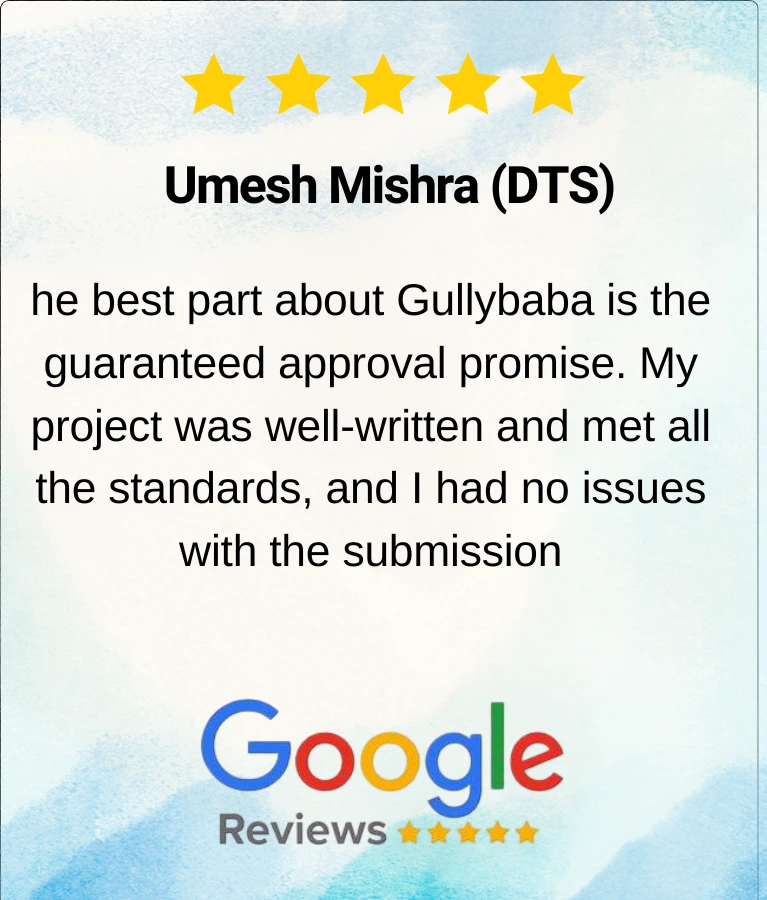 I was struggling with my IGNOU project, but Gullybaba made it so easy! The report was professionally done and got approved without any issues (4) ignou project